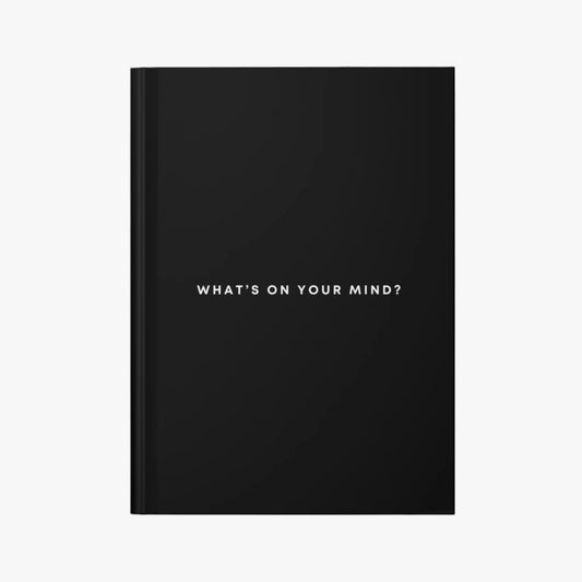 WHAT'S ON YOUR MIND JOURNAL