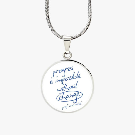 PROGRESS IS IMPOSSIBLE WITHOUT CHANGE CAR PENDANT